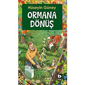 ORMANA DÖNÜŞ - HÜSEYİN GÜNEY