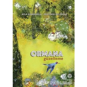 Ormana Güzelleme - Ayla Çınaroğlu