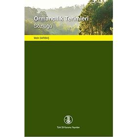 Ormancılık Terimleri Sözlüğü - Metin Sarıbaş