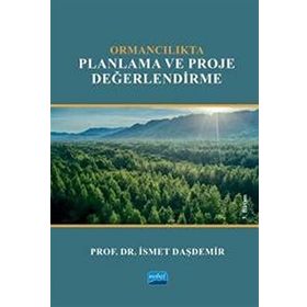 Ormancılıkta Planlama ve Proje Değerlendirme İsmet Daşdemir