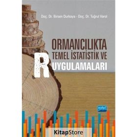 Ormancılıkta Temel İstatistik ve R Uygulamaları - Birsen Durkaya