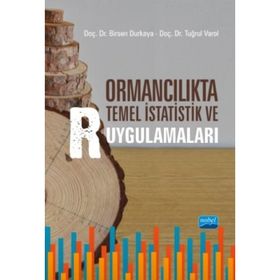 Ormancılıkta Temel İstatistik ve R Uygulamaları - Birsen Durkaya