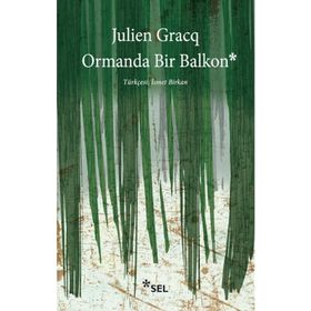 Ormanda Bir Balkon - Julien Gracq