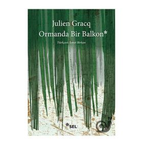 Ormanda Bir Balkon - Julien Gracq