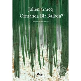 Ormanda Bir Balkon - Julien Gracq