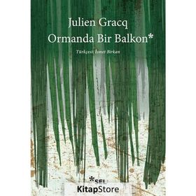 Ormanda Bir Balkon - Julien Gracq