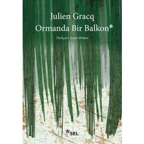 Ormanda Bir Balkon - Julien Gracq