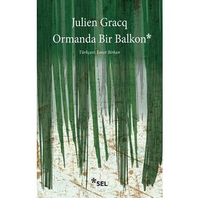 Ormanda Bir Balkon - Julien Gracq
