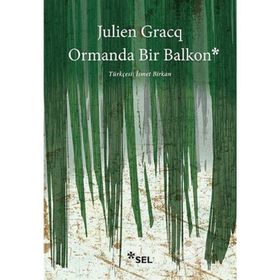 Ormanda Bir Balkon - Julien Gracq