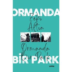 Ormanda Bir Park - Loras Yayınları