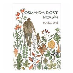 Ormanda Dört Mevsim Feridun Oral