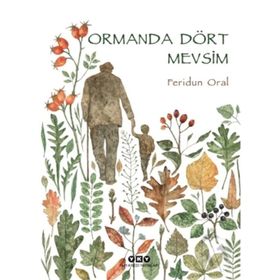 Ormanda Dört Mevsim Feridun Oral