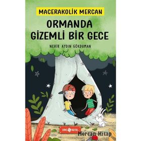 Ormanda Gizemli Bir Gece - Macerakolik Mercan 1 - Nehir Aydın Gökduman