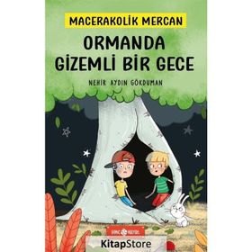 Ormanda Gizemli Bir Gece - Macerakolik Mercan 1 - Nehir Aydın Gökduman