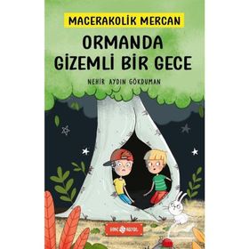 Ormanda Gizemli Bir Gece - Macerakolik Mercan 1 - Nehir Aydın Gökduman