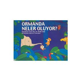 Ormanda Neler Oluyor? - yard vesile yildiz