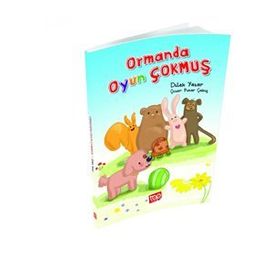 Ormanda Oyun Çokmuş - Dilek Yazar