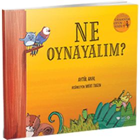 Ormanda Oyun Serisi 1- Ne Oynayalım? - Aytül Akal