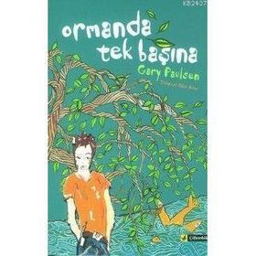 ORMANDA TEK BAŞINA - GARY PAULSEN