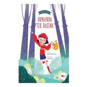Ormanda Tek Başına - Sayfayı Çevir 1 - Melek Özlem Sezer - Can Çocuk Yayınları