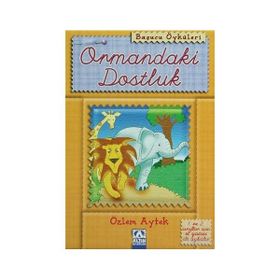 ORMANDAKI DOSTLUK - ÖZLEM AYTEK