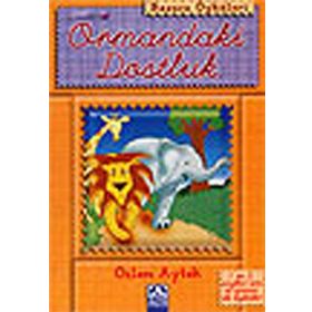 ORMANDAKI DOSTLUK - ÖZLEM AYTEK