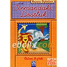 ORMANDAKI DOSTLUK - ÖZLEM AYTEK
