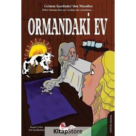 ORMANDAKI EV - WILHELM GRIMM; JACOP GRIMM