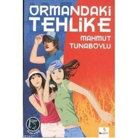 ORMANDAKI TEHLIKE - MAHMUT TUNABOYLU (ISBN:9786054017775)