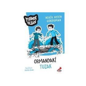Ormandaki Tuzak - Yerimde Olsan - Nehir Aydın Gökduman