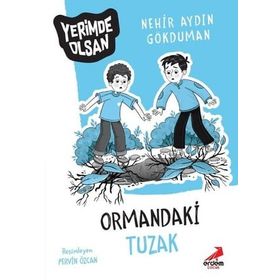 Ormandaki Tuzak - Yerimde Olsan - Nehir Aydın Gökduman