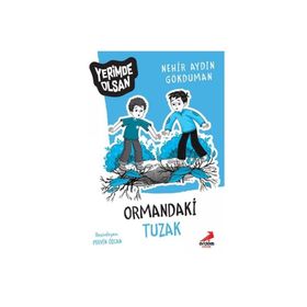 Ormandaki Tuzak - Yerimde Olsan - Nehir Aydın Gökduman