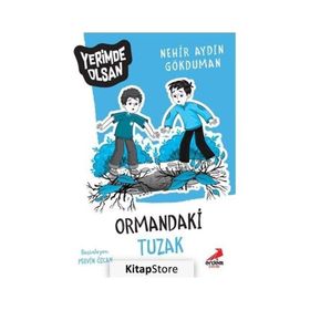 Ormandaki Tuzak - Yerimde Olsan - Nehir Aydın Gökduman