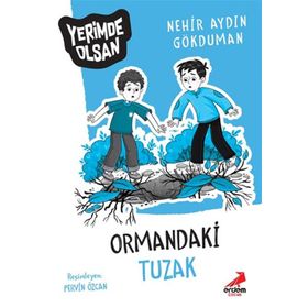 Ormandaki Tuzak - Yerimde Olsan - Nehir Aydın Gökduman