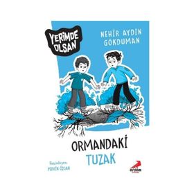 Ormandaki Tuzak - Yerimde Olsan - Nehir Aydın Gökduman