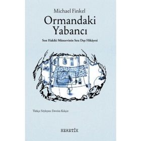 Ormandaki Yabancı - Michael Finkel