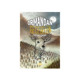 Ormandan Gece Gelen - Özgür Çırak