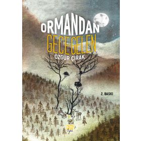 Ormandan Gece Gelen - Özgür Çırak