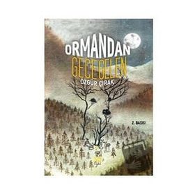 Ormandan Gece Gelen - Özgür Çırak