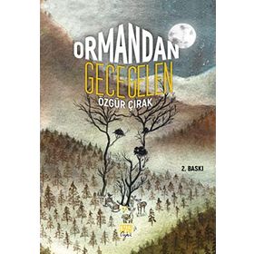 Ormandan Gece Gelen - Özgür Çırak