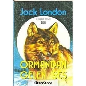 Ormandan Gelen Ses - Jack London