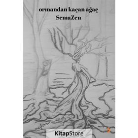 Ormandan Kaçan Ağaç - Semazen