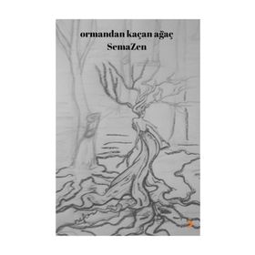 Ormandan Kaçan Ağaç - Semazen