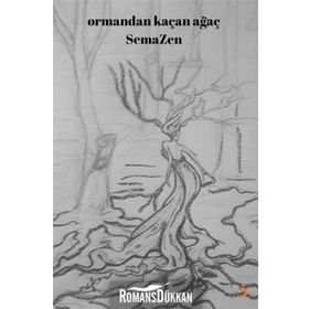 Ormandan Kaçan Ağaç - Semazen