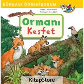 Ormanı Keşfet - Dünyayı Öğreniyorum - Cordula Thörner