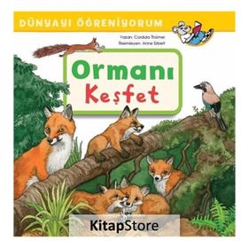 Ormanı Keşfet - Dünyayı Öğreniyorum - Cordula Thörner
