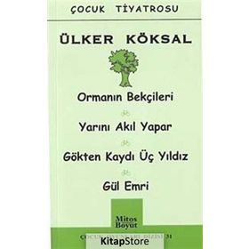 Ormanın Bekçileri-Yarını Akıl Yapar-Gökten Kaydı Üç Yıldız-Gül Emri - Ülker Köksal