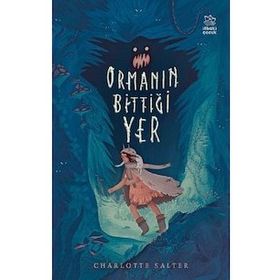 Ormanın Bittiği Yer - Charlotte Salter