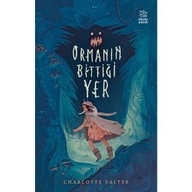 Ormanın Bittiği Yer - Charlotte Salter