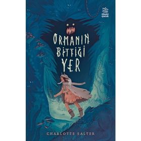 Ormanın Bittiği Yer - Charlotte Salter